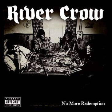 River Crow. No More Redemption